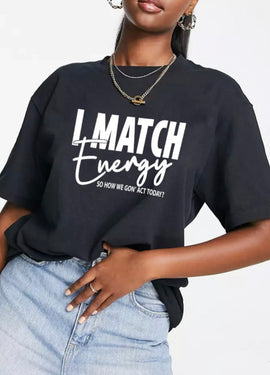 I match Graphic Women Tee